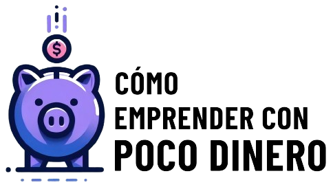 Cómo Emprender con Poco Dinero